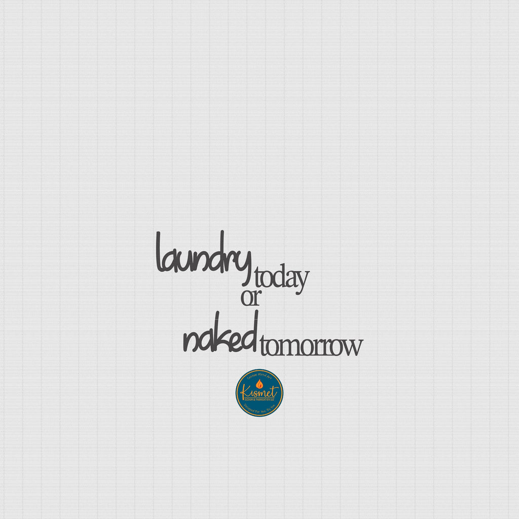 Laundry Today or Naked Tomorrow DXF/SVG design preview with file details