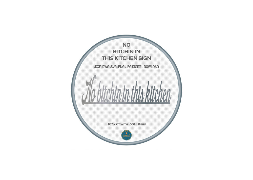 No Bitchin' in This Kitchen DXF/SVG design preview with file details