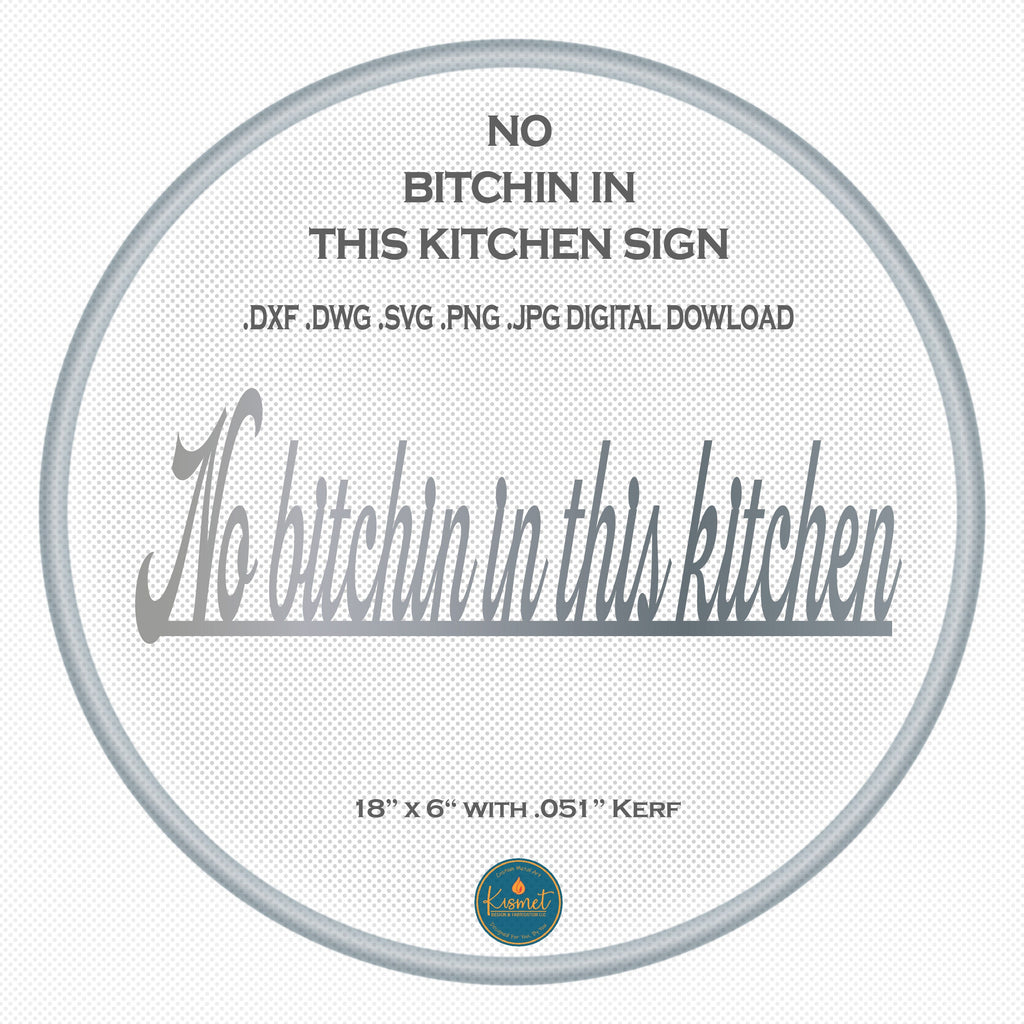 No Bitchin' in This Kitchen DXF/SVG design preview with file details (photo 5)