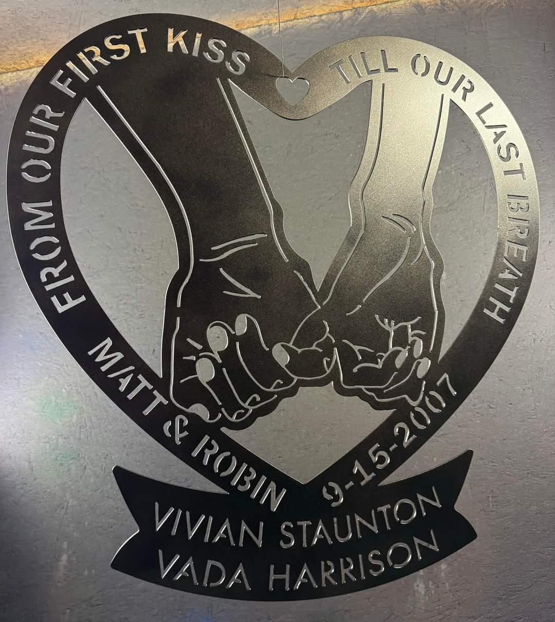 From First Kiss to Last Breath Love Sign finished metal example (photo 10)
