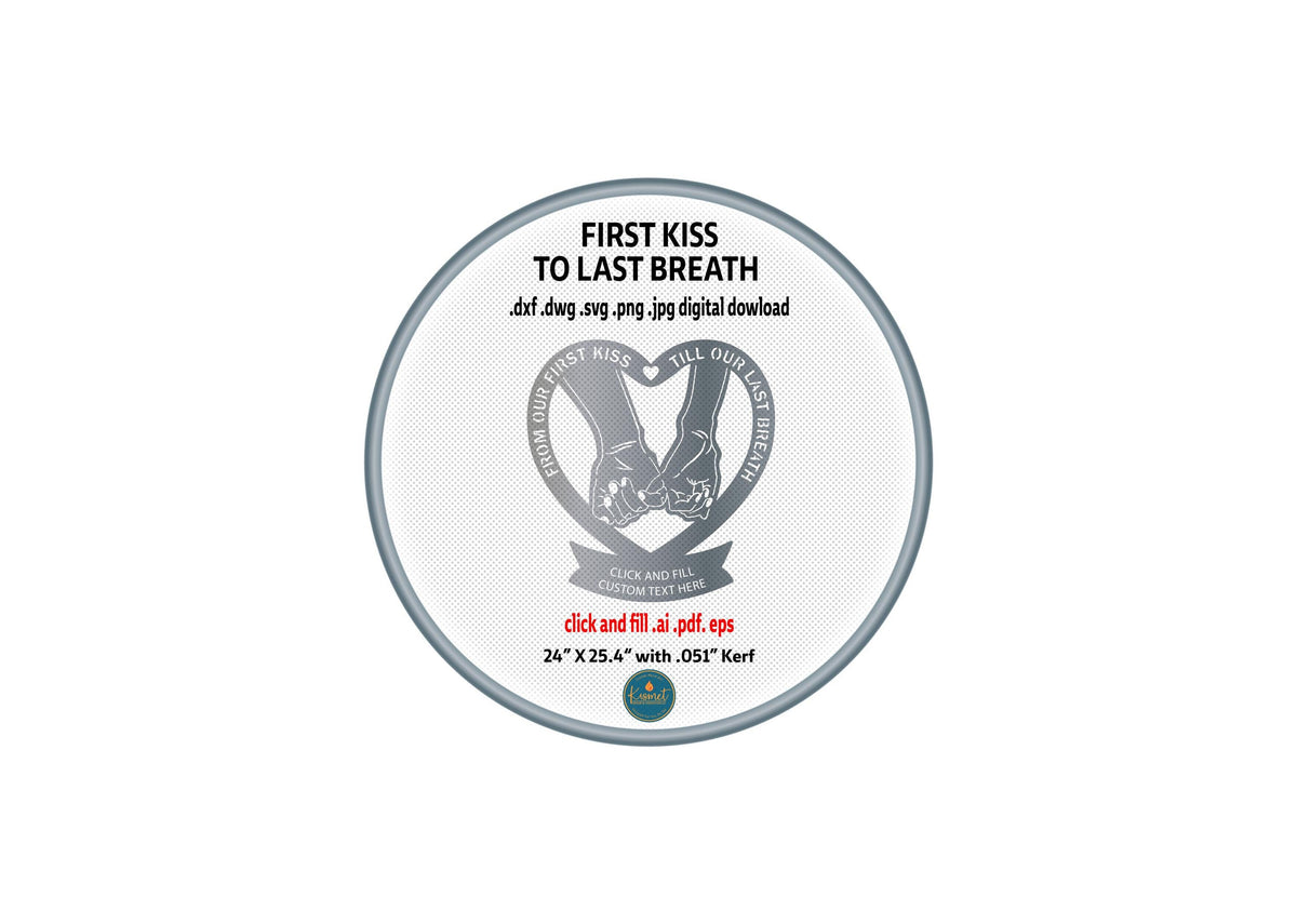 From First Kiss to Last Breath Love Sign DXF/SVG design preview with file details